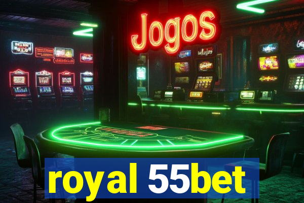 royal 55bet